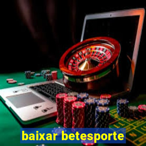 baixar betesporte